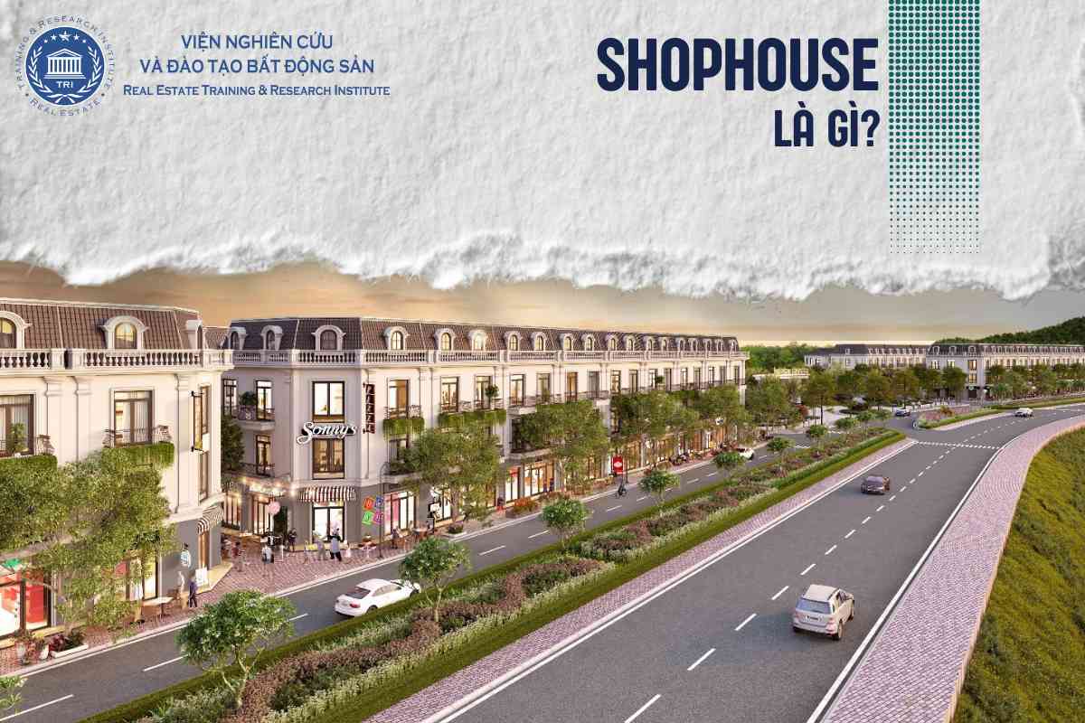 Shophouse là gì? Có nên đầu tư Shophouse? 